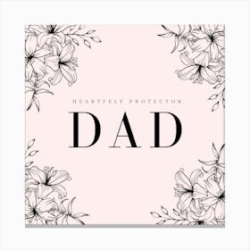 Heartfelt Protector Dad Canvas Print