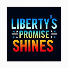 Liberty'S Promise Shines Canvas Print