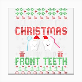 All I Want For Christmas Is My Two Frontth Ugly Sweater Canvas Print