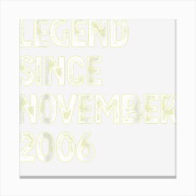 Legend Since November 2006 16th Birthday Boys Girls Canvas Print