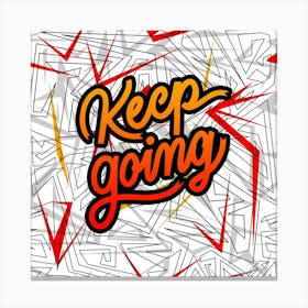 Keep Going Canvas Print