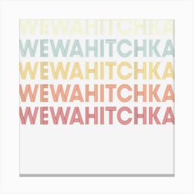 Wewahitchka Florida Wewahitchka Fl Retro Vintage Text Canvas Print