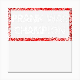 Prank War Champion Canvas Print