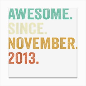 9 Year Old Gift Awesome Since November 2013 9th Birthday Boy Canvas Print