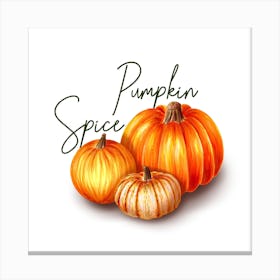 Pumpkin Spice Canvas Print