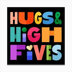 Hugs & High Fives 1 Canvas Print