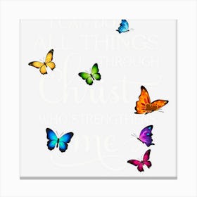 I Can Do All Things Through Christ Butterfly Art Religious Canvas Print