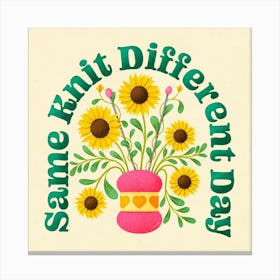 Same Knit Different Day Canvas Print