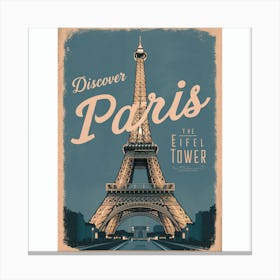 Discover Paris The Eiffel Tower Canvas Print