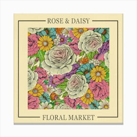 Rose & Daisy Floral Market Canvas Print