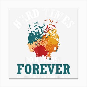 Hard Times Do Not Last Forever Mental Health Support Canvas Print