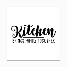 Kitchen Brings Family Together 1 Canvas Print