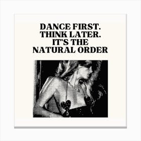 Dance First Square Canvas Print