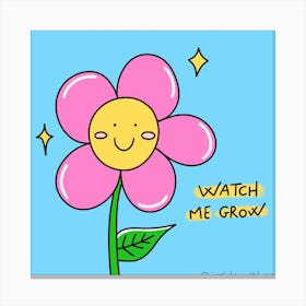 Watch Me Grow Canvas Print