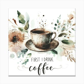 First Drink Coffee 1 Canvas Print