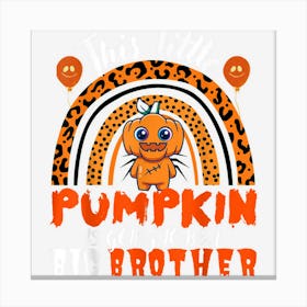 Pregnancy Announcement Halloween Big Brother Little Pumpkin Canvas Print