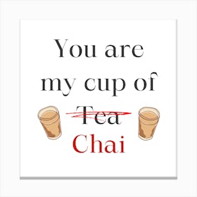 Cup of Chai Canvas Print