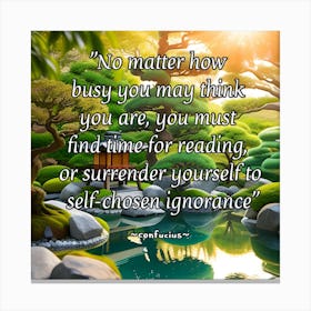 No Matter How Busy You May Think You Are, You Are Reading Canvas Print