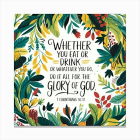 1 Corinthians 10:31, Whatever You Do, Whatever You Do, Glory Of God, Christian Art, God, Plants, Bible Verse, encouragement, Faith Toile