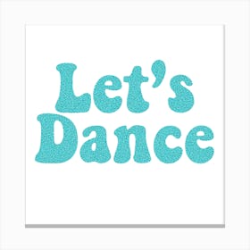 Let's Dance Canvas Print