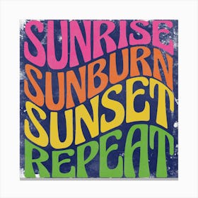 Sunrise Sunburn Sunset Repeat Canvas Print