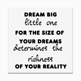 Dream Big Canvas Print