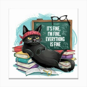 It'S Fine I'M Fine Everything Is Fine Canvas Print