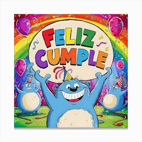 Feliz cumple and Feliz cumpleaños sign means Happy Birthday in Spanish language, Birthday party celebration gift with birthday cake candle colorful balloons best congratulation over light backgroundFeliz Cumple 16 Canvas Print