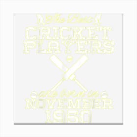 74 Year Old Birthday In November 1950 Best Cricket Players Canvas Print