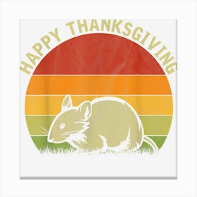 Happy Thanksgiving Rat Lover Cute Thanksgiving Costume Canvas Print