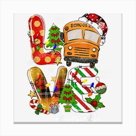 Love Bus Driver Life Funny Merry Christmas Bus Driver Gifts Canvas Print