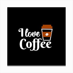 I Love Coffee Canvas Print