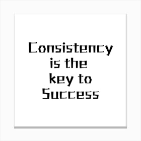 Consistency | Simple Quote with White background Canvas Print