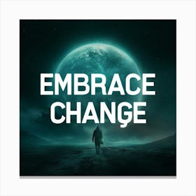 Embrace Change 3 Canvas Print