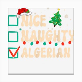 Nice Naughty Algerian Christmas List Santa Claus Groovy Canvas Print