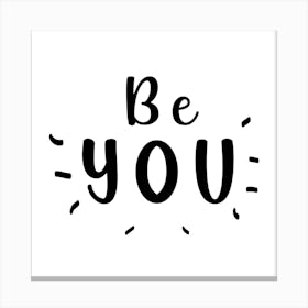 Be You Canvas Print