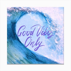 Good Vibes Only Waves Art Print Canvas Print