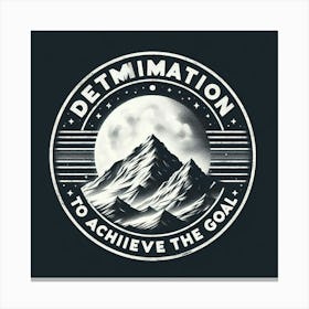 Determination To Achieve The Goal 2 Canvas Print