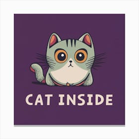 Cat Inside Canvas Print