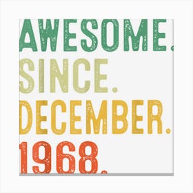 54 Years Old Gifts Awesome Since December 1968 54th Birthday Canvas Print