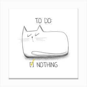 To Do Nothing Canvas Print