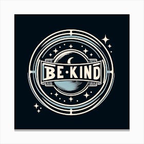 Be Kind Canvas Print