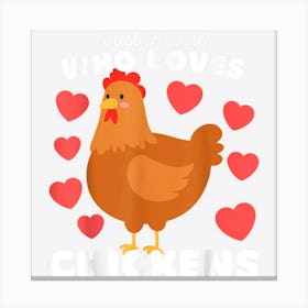 Just A Girl Who Loves Chickens Cute Poultry Lover Kids Canvas Print