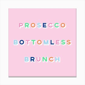 Prosecco Bottomless Brunch Square Canvas Print