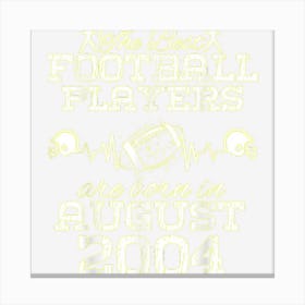 20 Year Old Birthday In August 2004 Best Footballplayers 1 Canvas Print