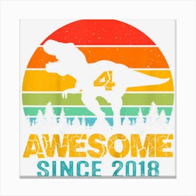 Kids 4 Year Old Boy Dinosaur Awesome Since 2018 4th Birthday Gift Canvas Print