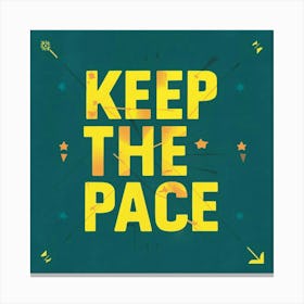 Keep The Pace Canvas Print