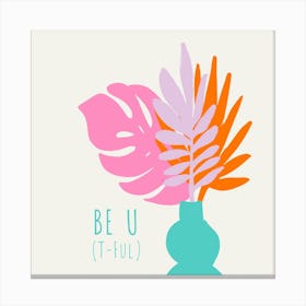 Be You Canvas Print