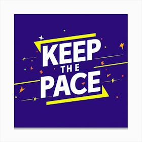 Keep The Pace 1 Canvas Print