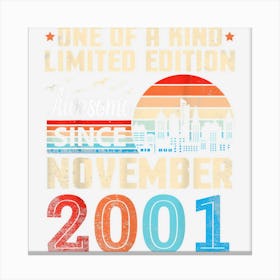 One Of A Kind Ltd Edition Awesome Since November 2001 21 Yrs Canvas Print